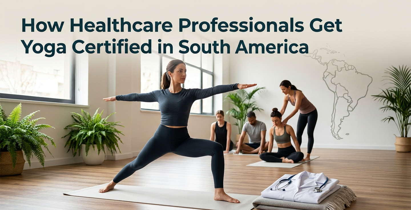 How Healthcare Professionals Get Yoga Certified in South America